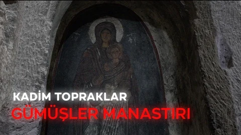 Kadim Topraklar - Gümüşler Manastırı