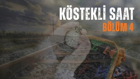 Köstekli Saat 4. Bölüm