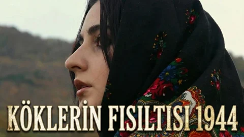 KÖKLERİN FISILTISI 1944 