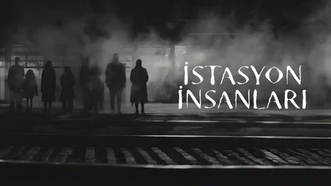 İSTASYON İNSANLARI